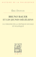 Bruno Bauer et les jeunes hégéliens